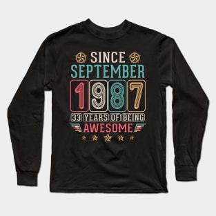 Since September 1987 Happy Birthday 33 Years Of Being Awesome To Me You Long Sleeve T-Shirt